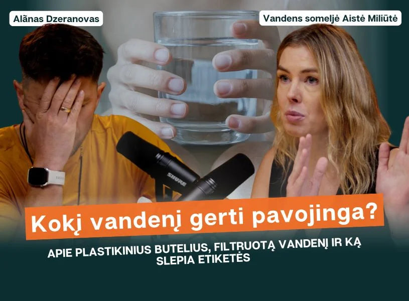 #15 ALÃNO PODKASTAS: Kas slepiasi vandens sudėtyje ir kokį geriausiai rinktis?